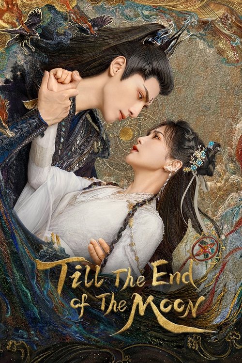 TILL THE END OF THE MOON COMPLETED